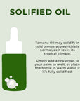 Tamanu oil may solidify in cold temperature-this is normal, as it loves its tropical climate.