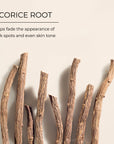 Licorice Root helps brighten skin